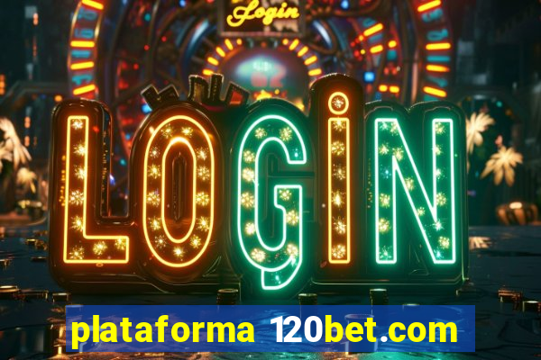 plataforma 120bet.com